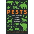thumbnail image 1 of Pre-Owned Pests: How Humans Create Animal Villains (Paperback) 0063097265 9780063097261, 1 of 1