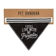 thumbnail image 1 of Pet Bandana-Live with Parents (Other), 1 of 3