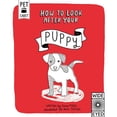 thumbnail image 1 of Pre-Owned How to Look After Your Puppy (Pet Cadet), 9781847806994, 1847806996, Hardcover,, 1 of 1