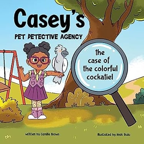 Pre-Owned Casey's Pet Detective Agency : The Case of the Colorful Cockatiel (Paperback) 9798891420007