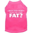 thumbnail image 1 of Pet Dog  Cat Shirt Screen Printed, "Does This Shirt Make Me Look Fat?", 1 of 9