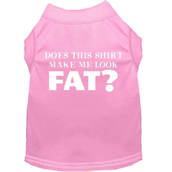 Pet Dog Cat Shirt Screen Printed, "Does This Shirt Make Me Look Fat?"