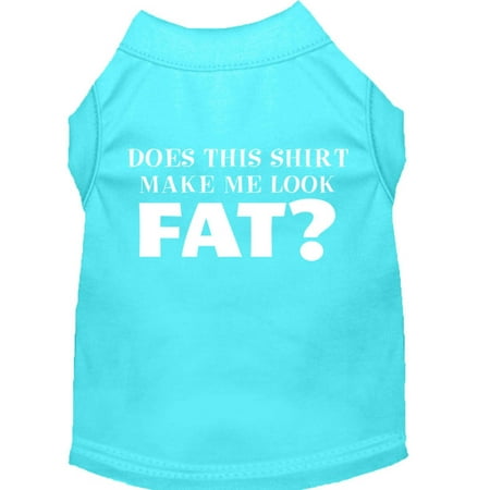 Pet Dog Cat Shirt Screen Printed, "Does This Shirt Make Me Look Fat?"