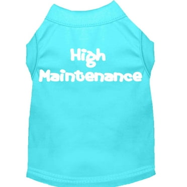 Pet Dog  Cat Shirt Screen Printed, "High Maintenance"