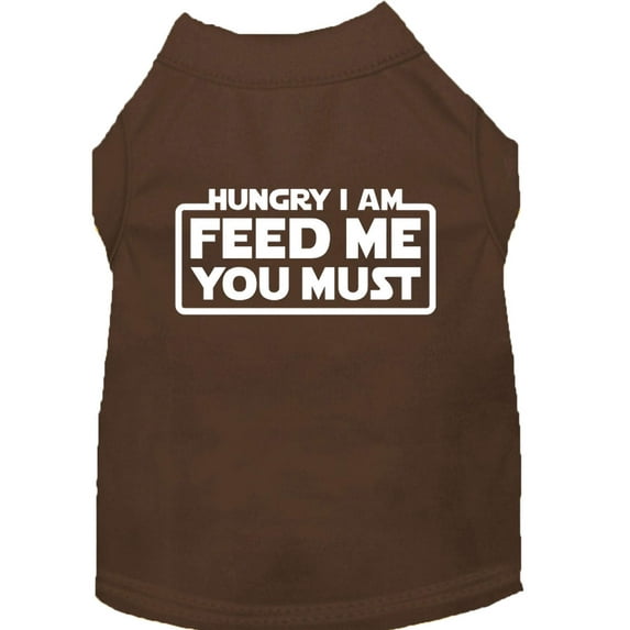 Pet Dog Cat Shirt Screen Printed, "Hungry I Am, Feed Me You Must"