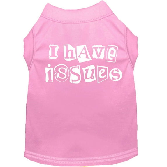 Pet Dog Cat Shirt Screen Printed, "I Have Issues"