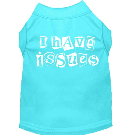 I Have Issues Screen Printed Dog Shirt Aqua XXXL (20)