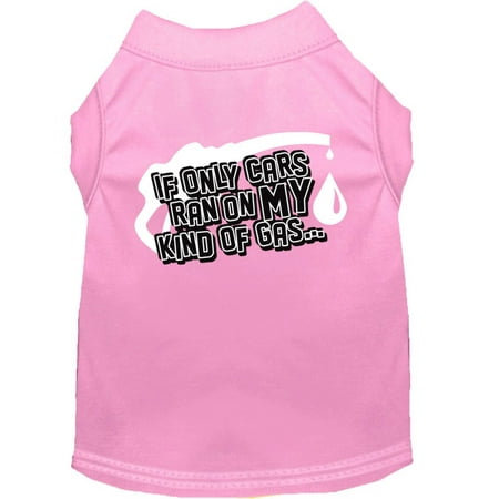 Pet Dog Cat Shirt Screen Printed, "If Only Cars Ran On My Kind Of Gas"