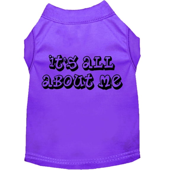 Pet Dog Cat Shirt Screen Printed, "It's All About Me"
