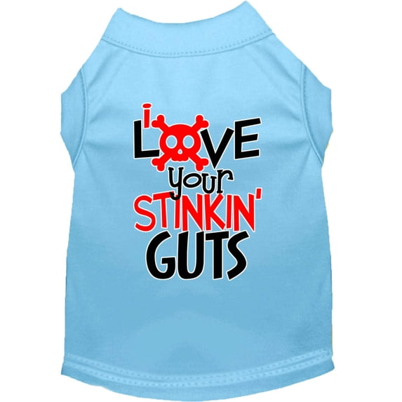 Pet Dog Cat Shirt Screen Printed, "Love Your Stinking Guts"
