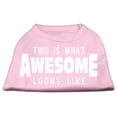 thumbnail image 1 of Pet Dog  Cat Shirt Screen Printed, "This Is What Awesome Looks Like", 1 of 11