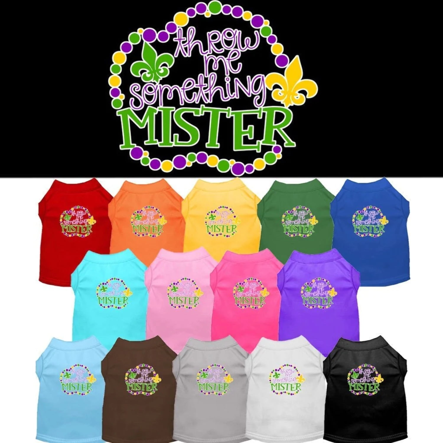 Pet Dog Cat Shirt Screen Printed, Throw Me Something Mister