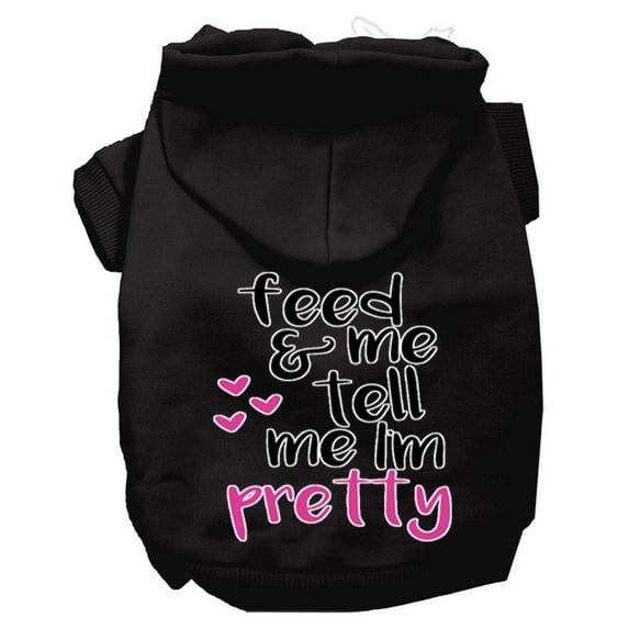 Pet, Dog and Cat Hoodie Screen Printed, "Feed Me, Tell Me I'm Pretty"