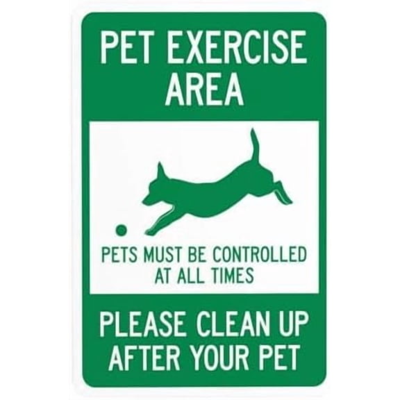 Pet Exercise Area Pets Must Be Controlled At All Times Please Clean Up After Your Pet Warning Sign, Metal Signs for Business Home Street Wall Caution Custom Decor 8 x 12 Inch