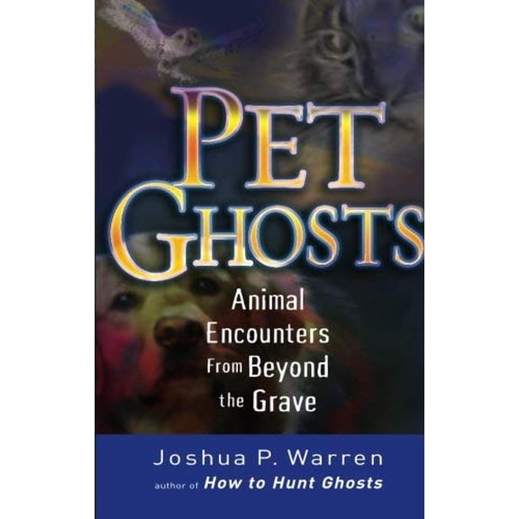 Pre-Owned Pet Ghosts: Animal Encounters from Beyond the Grave (Paperback) 1564148882 9781564148889