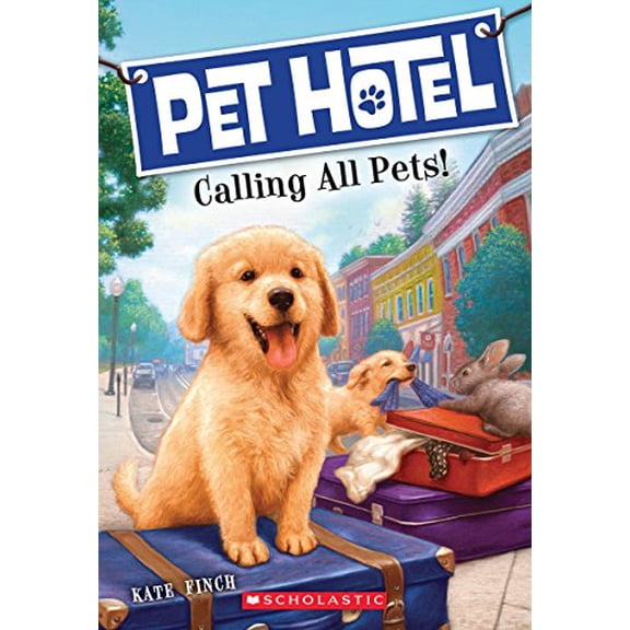 Pre-Owned Pet Hotel #1: Calling All Pets! (1) (Paperback) 0545501806 9780545501804