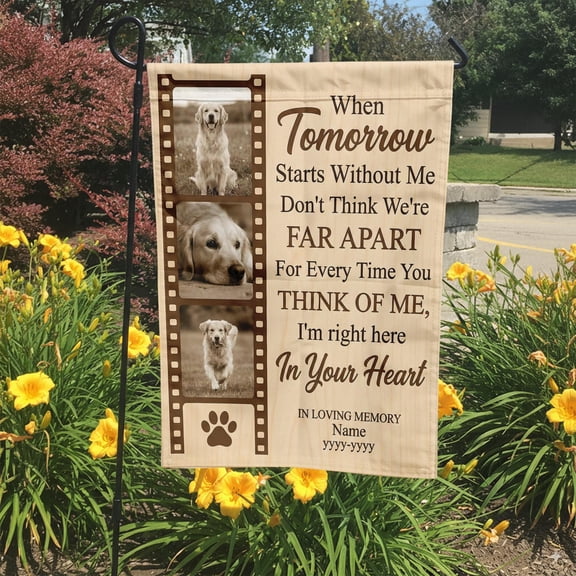 Pet Memorial Garden Flag Film Strip Photo Collage Personalized Dog Loss Gift When Tomorrow