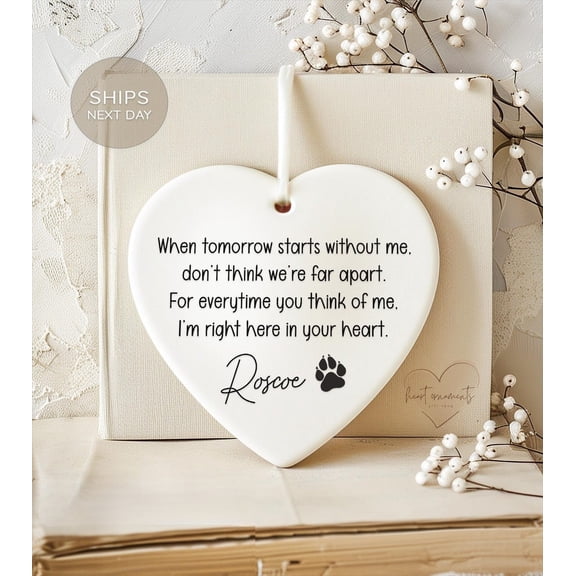 Pet Memorial Saying - Personalized Pet Memorial Ornament - Custom Pet Keepsake - When Tomorrow Starts Without Me Personalized Memorial Quote