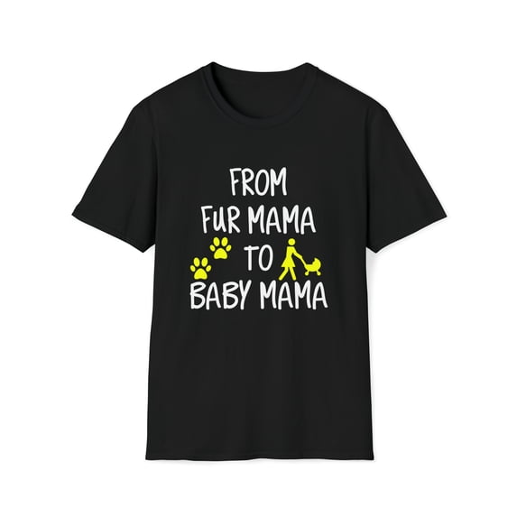 Pet Owner T-Shirt, Fur Mama To Baby Mama, Pregnant Woman Tee, Pet Lover