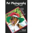 thumbnail image 1 of Pre-Owned Pet Photography For Fun: Let's Have Fun Photographing Dogs, Cats, Horses, Alpacas, Llamas and Everything Else! (Paperback) 0975287613 9780975287613, 1 of 1