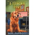 thumbnail image 1 of Pet Psychic Cozy Mysteries A Terminal Paws: Psychic Sleuths and Talking Dogs, Book 11, (Paperback), 1 of 1