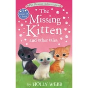 HOLLY WEBB; SOPHY WILLIAMS Pet Rescue Adventures: The Missing Kitten and Other Tales (Paperback)