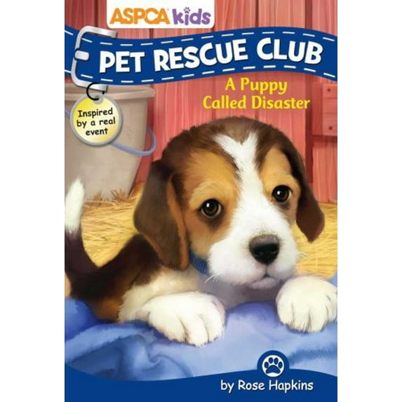 Pre-Owned ASPCA kids: Pet Rescue Club: A Puppy Called Disaster (5) (Paperback) 0794438091 9780794438098