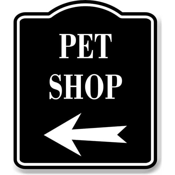 Pet Shop Left Arrow BLACK Aluminum Composite Sign, 20"x24"