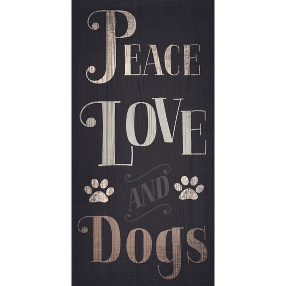 Pet Sign Wood Peace Love Dogs 5"x10"