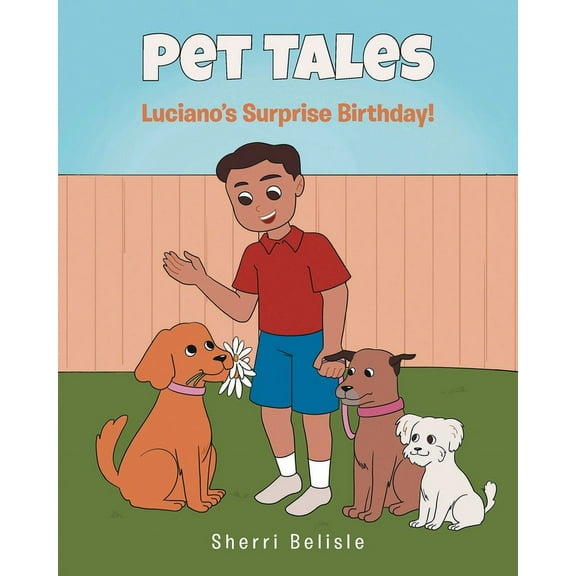 Pet Tales: Luciano's Surprise Birthday!, (Paperback)