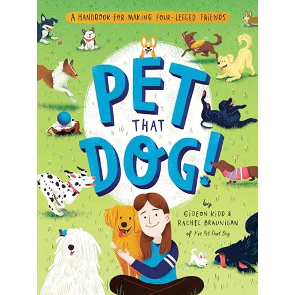 Pre-Owned Pet That Dog!: A Handbook for Making Four-Legged Friends (Paperback) 1683692292 9781683692294