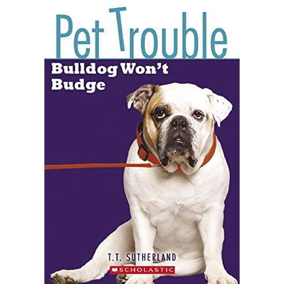 Pre-Owned Pet Trouble #4: Bulldog Won't Budge (Paperback) 9780545103008