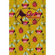 Pet Vaccination Records Book Pet Vaccination Record Book Horse Vaccination Schedule, Vaccination Register, Vaccination Booklet, Vaccine Logger, Cute Insects & Bugs Cover Paperback