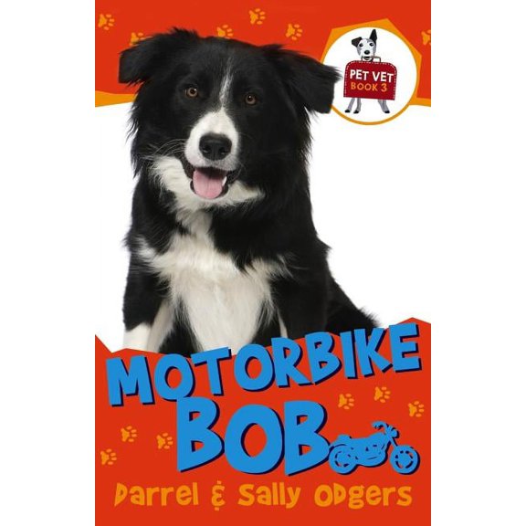 Pet Vet: Motorbike Bob (Paperback)
