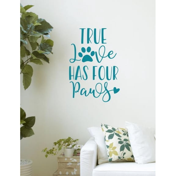 Pet Wall Decor Quotes True Love Has Four Paws Decal Stickers Vinyl Art 23x16-Inch Teal