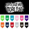 thumbnail image 1 of Pet and Dog Bandana Screen Printed, "Dirty Dogs Have More Fun", 1 of 10