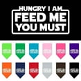 thumbnail image 1 of Pet and Dog Bandana Screen Printed, "Hungry I Am, Feed Me You Must", 1 of 10