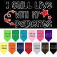 thumbnail image 1 of Pet and Dog Bandana Screen Printed, "I Still Live With My Parents", 1 of 10