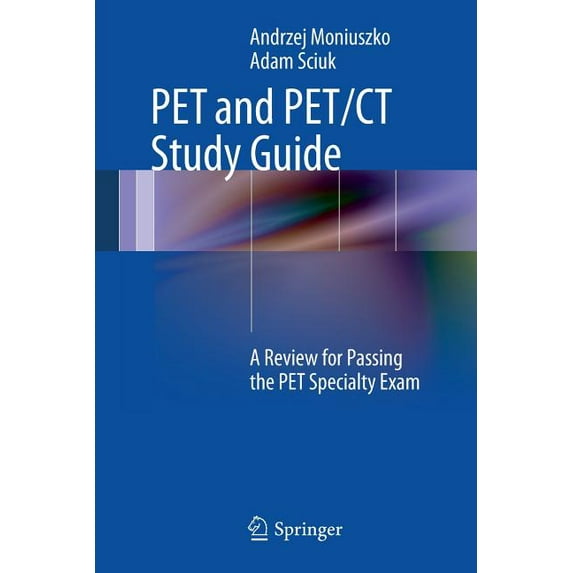 Pet and Pet/CT Study Guide: A Review for Passing the Pet Specialty Exam, (Paperback)