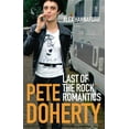 thumbnail image 1 of Pete Doherty : Last of the Rock Romantics, 1 of 1