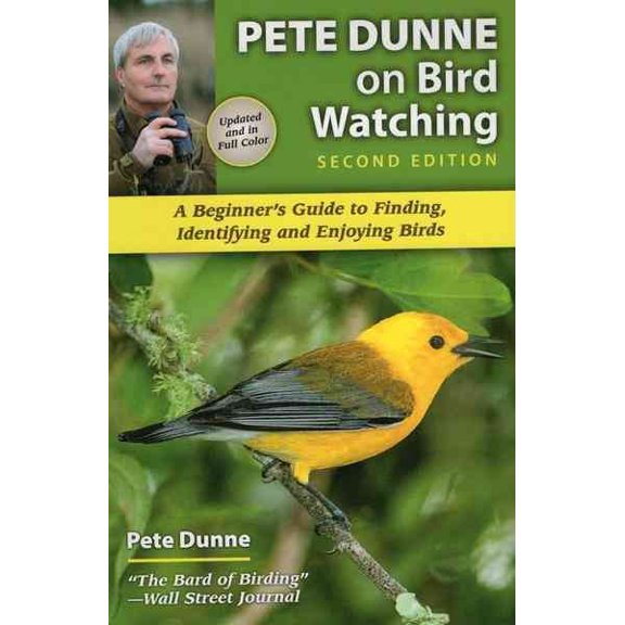 Pete Dunne on Bird Watching : A Beginner's Guide to Finding, Identifying and Enjoying Birds (Edition 2) (Paperback)