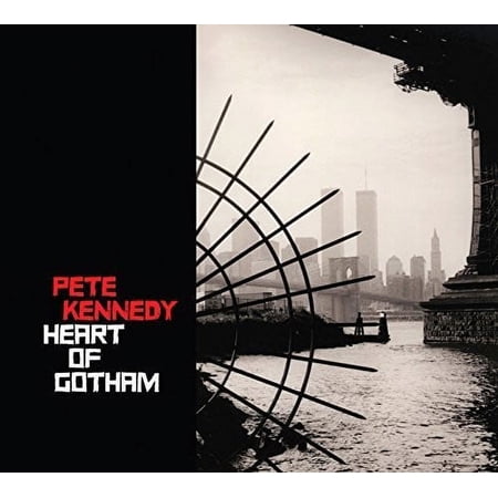 Pete Kennedy - Heart of Gotham - Music & Performance - CD