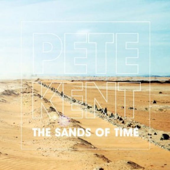 Pete Kent - Sands of Time - Rock - CD