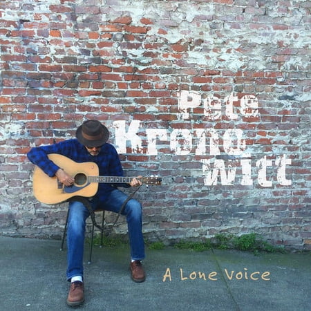Pete Kronowitt - A Lone Voice - Music & Performance - CD
