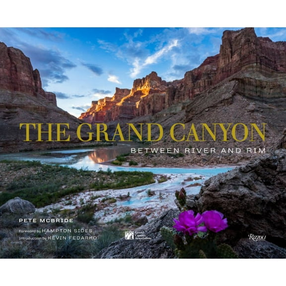 Pete McBride: The Grand Canyon: Between River and Rim (Hardcover)