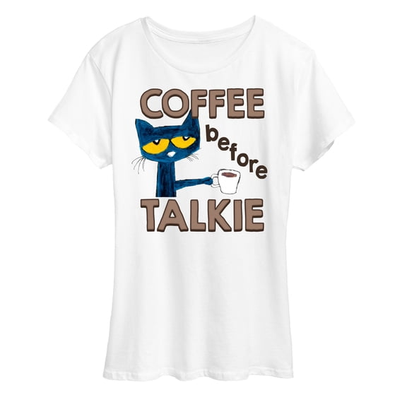 Pete The Cat - Coffee Before Talkie - Women's Short Sleeve Graphic T-Shirt
