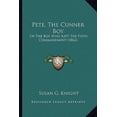 thumbnail image 1 of Pete, the Cunner Boy: Or the Boy Who Kept the Fifth Commandment (1862) Paperback, 1 of 1