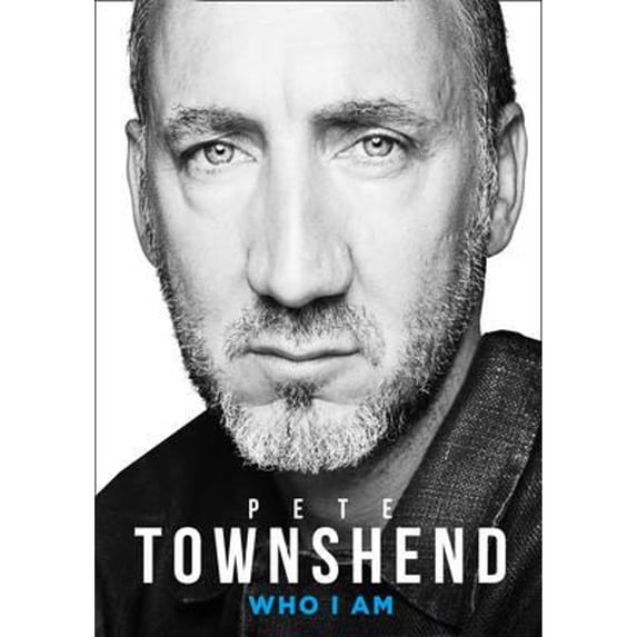 Pre-Owned Pete Townshend: Who I Am. by Pete Townshend (Hardcover) 000746603X 9780007466030