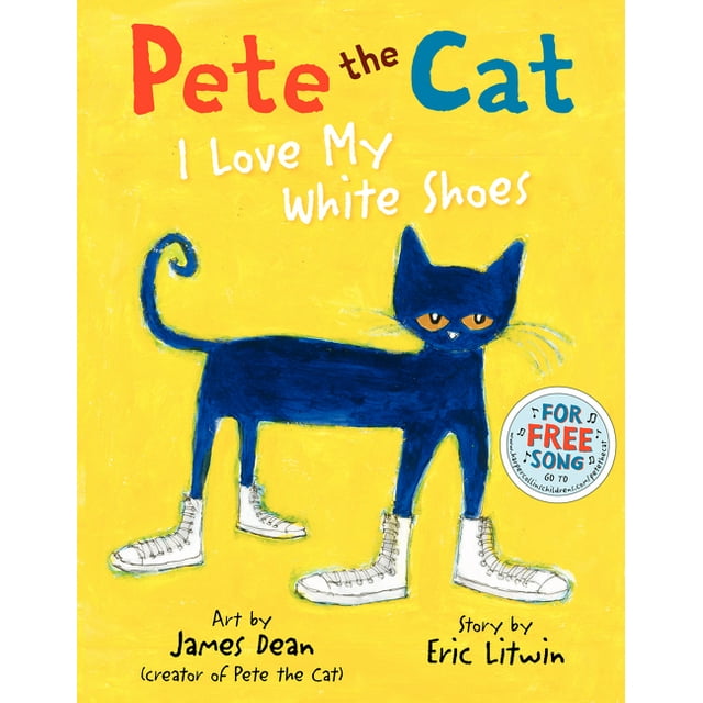 Pete the Cat: I Love My White Shoes (Hardcover)