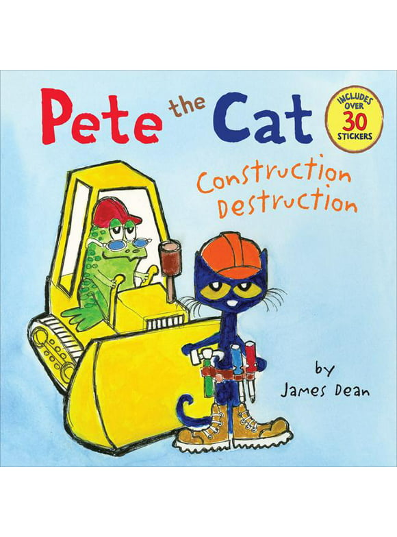 Pete the Cat: Pete the Cat: Construction Destruction: Includes Over 30 Stickers! (Paperback)